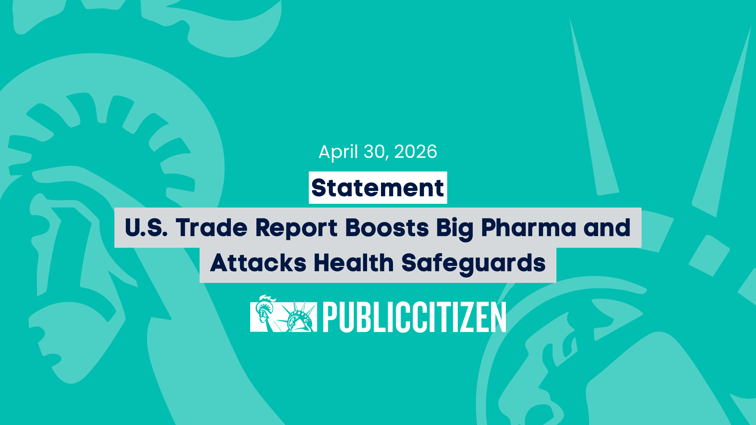 U.S. Trade Report Boosts Big Pharma and Attacks Health Safeguards